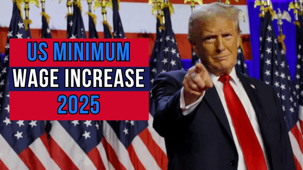 US Minimum Wage Increase 2025