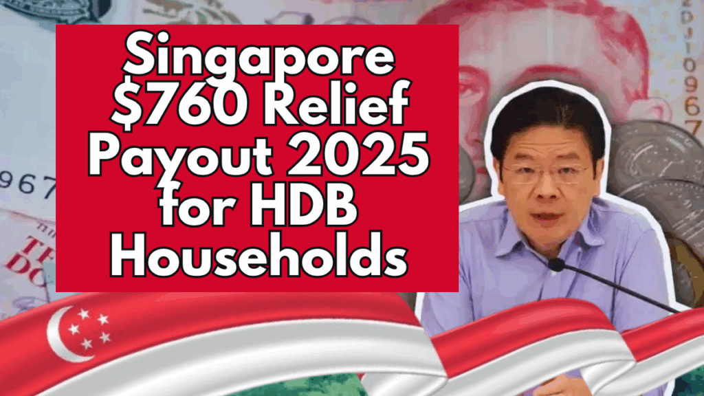 Singapore $760 Relief Payout 2025 for HDB Households
