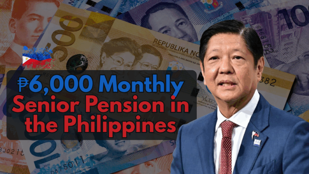 ₱6,000 Monthly Senior Pension in the Philippines