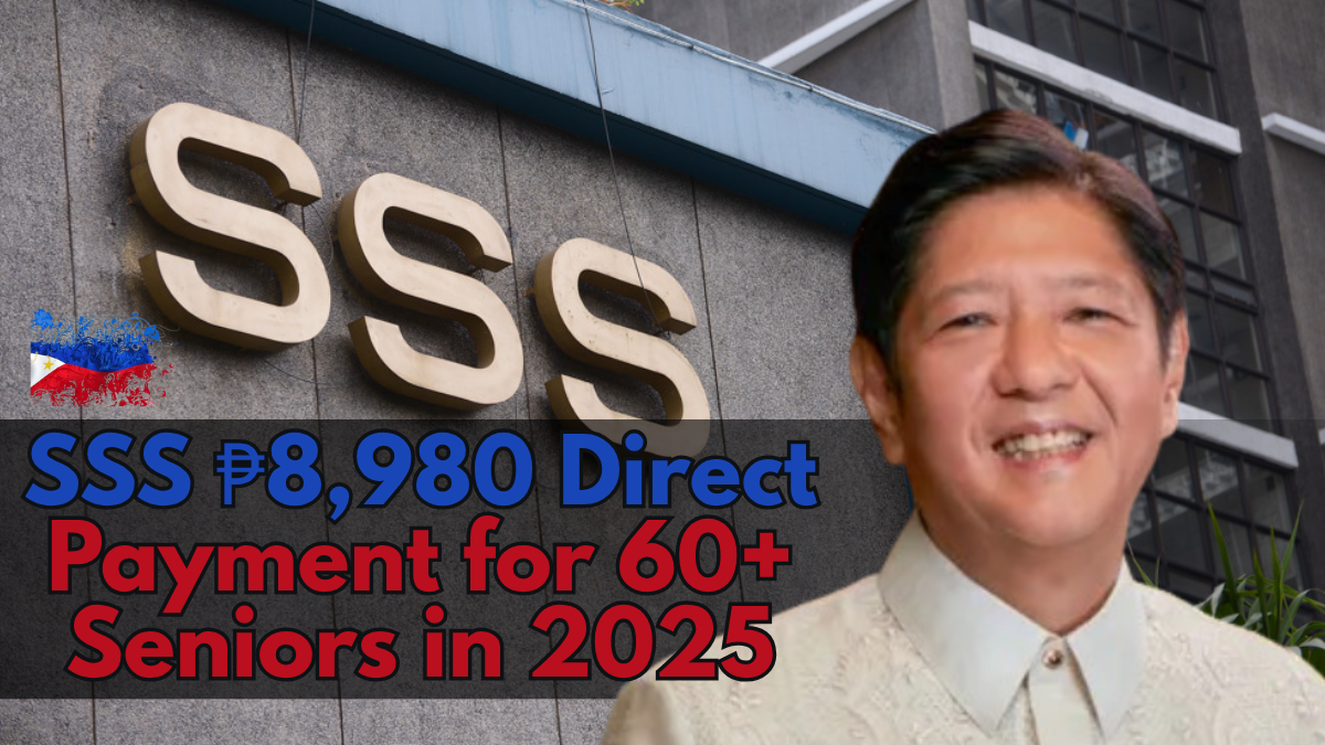 SSS ₱8,980 Direct Payment for 60+ Seniors in 2025