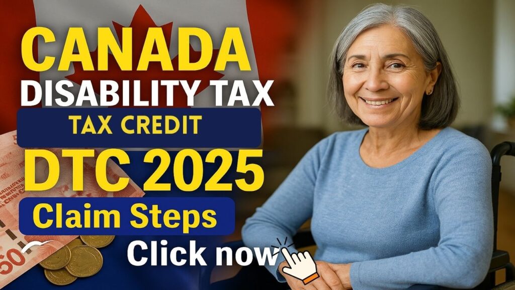 Canada Disability Tax Credit (DTC) - October 2025 Guide: Eligibility, Amounts, and How to Claim