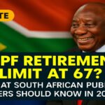 GEPF Retirement Limit at 67? What South African Public Workers Should Know in 2025