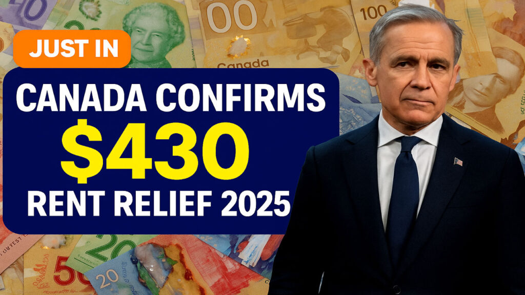 $430 Rent Relief 2025, Canada: Payment Dates, Eligibility, and How to Apply