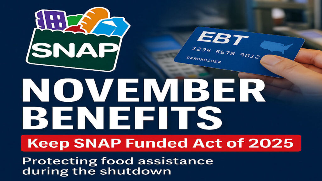 Keep SNAP Funded Act of 2025: What It Means for November Benefits During the Shutdown