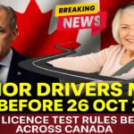 Senior Drivers in Canada: What Changes by 26 October 2025 Rules, Provincial Requirements, Preparation Guide, and Key Links