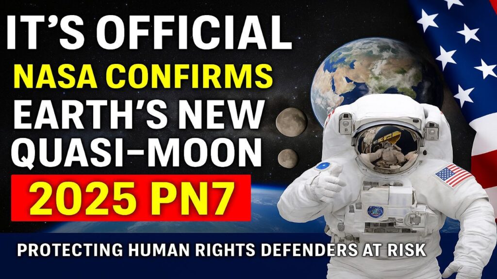 It’s Official: NASA Confirms Earth’s New Quasi Moon 2025 PN7
